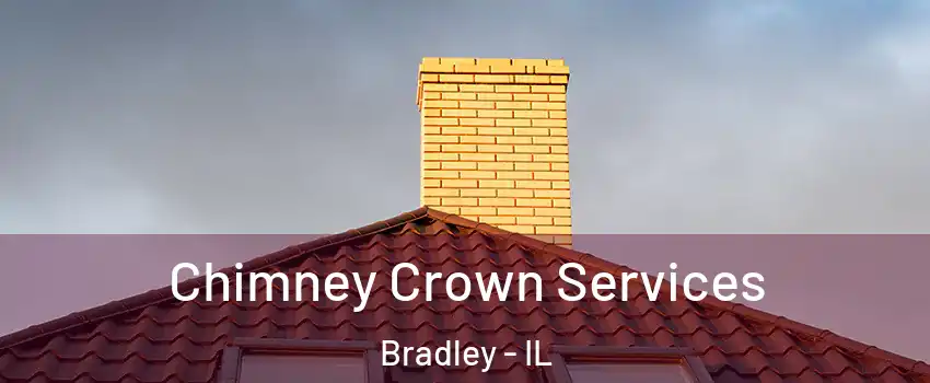  Chimney Crown Services Bradley - IL