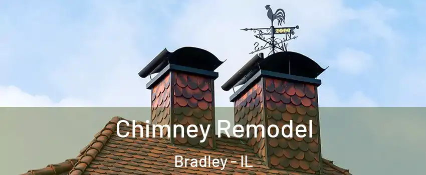  Chimney Remodel Bradley - IL