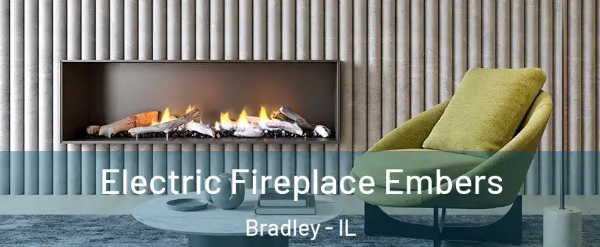  Electric Fireplace Embers Bradley - IL