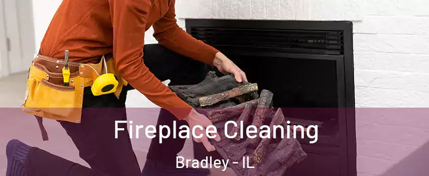  Fireplace Cleaning Bradley - IL