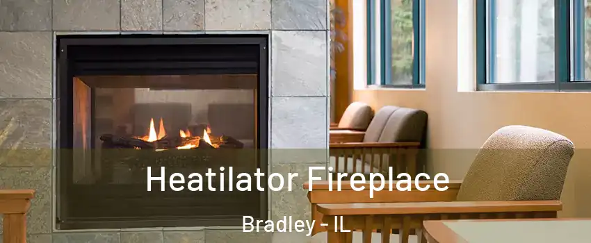  Heatilator Fireplace Bradley - IL